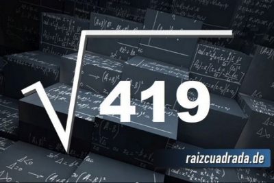Resultado de la raíz cuadrada de 419