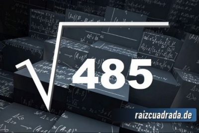 ¿Qué resultado obtenemos al resolver la raíz de 485?