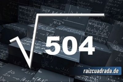 ¿Qué resultado obtenemos al resolver la raíz de 504?