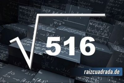 ¿Cuál es el resultado de la raíz de 516?