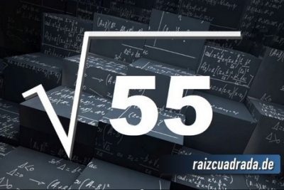 ¿Cuál es la raíz cuadrada de 55?