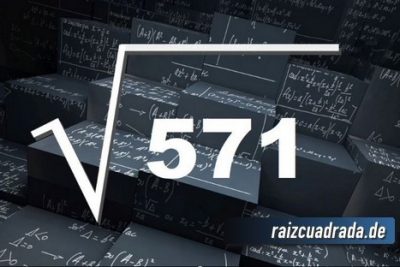 Resultado de la raíz cuadrada de 571