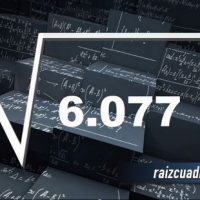 ¿Qué resultado obtenemos al resolver la raíz cuadrada de 6077?
