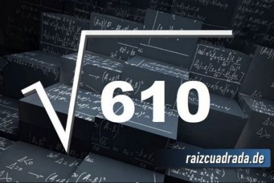 ¿Cuál es la raíz cuadrada de 610?