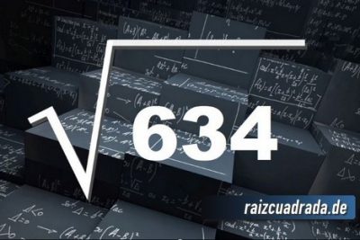 ¿Cuál es la raíz cuadrada de 634?