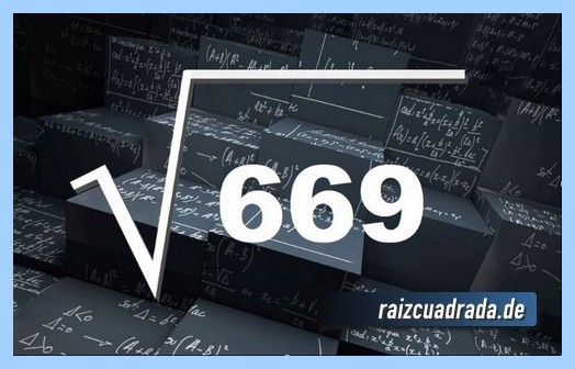 Forma de representar frecuentemente la operación matemática raíz cuadrada del número 669