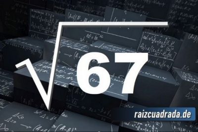 ¿Cuál es el resultado de la raíz cuadrada de 67?
