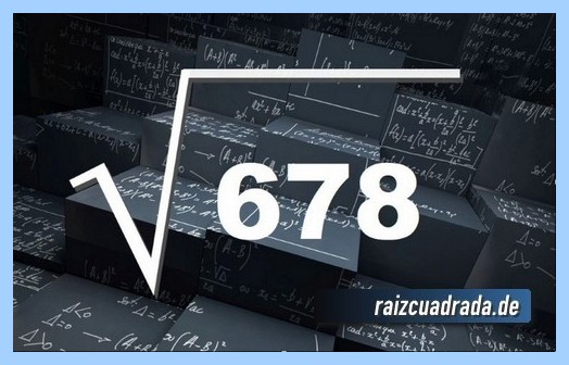 Forma de representar comúnmente la operación raíz cuadrada del número 678