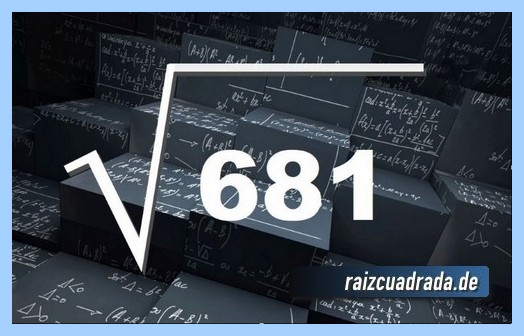 Solución de la raíz de 681 Como se representa matemáticamente la operación raíz del número 681