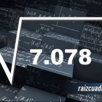 ¿Qué se obtiene al resolver la raíz cuadrada de 7078?