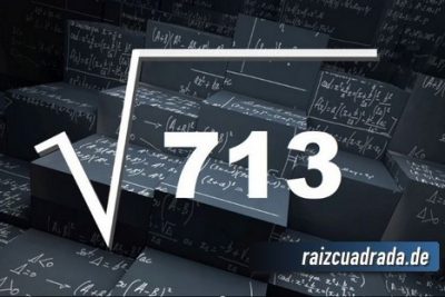 ¿Qué resultado obtenemos al resolver la raíz cuadrada de 713?