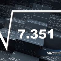 ¿Qué resultado obtenemos al resolver la raíz de 7351?