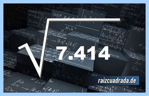 Representación habitualmente la operación raíz cuadrada del número 7414
