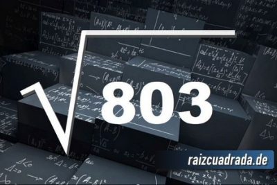 ¿Qué resultado obtenemos al resolver la raíz cuadrada de 803?