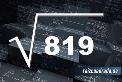¿Cuál es la raíz cuadrada de 819?