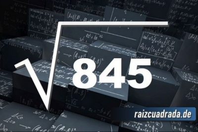 ¿Cuál es la raíz cuadrada de 845?