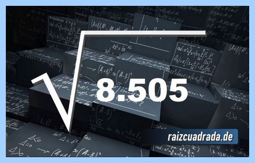 【RAÍZ DE 8505】 Resultado de la raízcuadrada de 8505