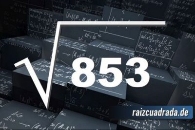 ¿Cuál es el resultado de la raíz de 853?