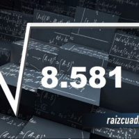 ¿Qué resultado obtenemos al resolver la raíz cuadrada de 8581?