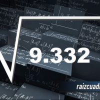 ¿Qué resultado obtenemos al resolver la raíz de 9332?