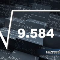¿Qué se obtiene al resolver la raíz de 9584?