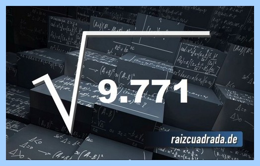 Como se representa frecuentemente la operación matemática raíz cuadrada del número 9771