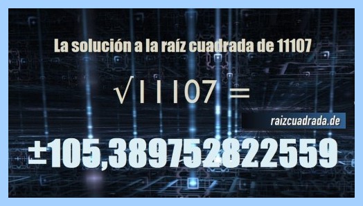 Solución final de la resolución operación matemática raíz de 11107