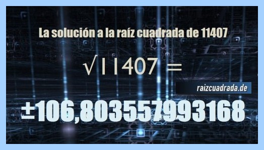 Solución finalmente hallada en la resolución raíz cuadrada del número 11407