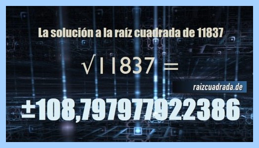 Número finalmente hallado en la resolución operación raíz cuadrada de 11837