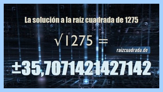 Solución conseguida en la raíz cuadrada del número 1275