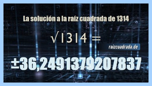 Solución conseguida en la operación matemática raíz del número 1314