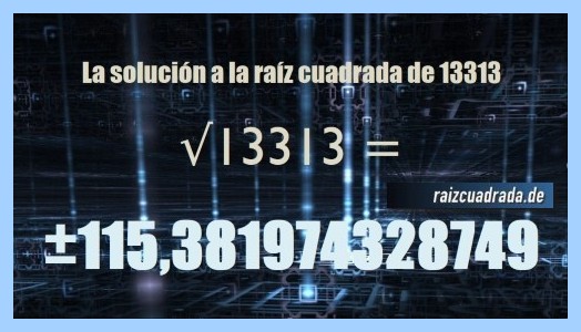 Número que se obtiene en la resolución operación raíz cuadrada de 13313