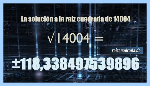 Solución conseguida en la operación matemática raíz de 14004