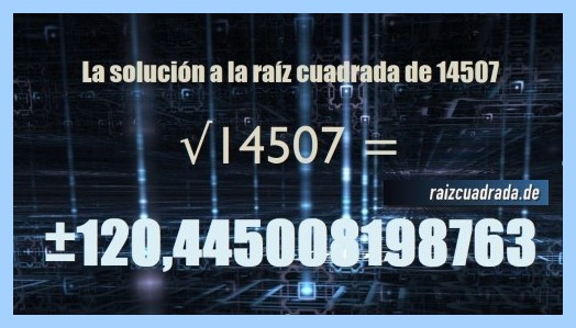 Solución que se obtiene en la operación raíz cuadrada del número 14507