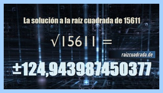 Solución que se obtiene en la resolución operación raíz cuadrada de 15611