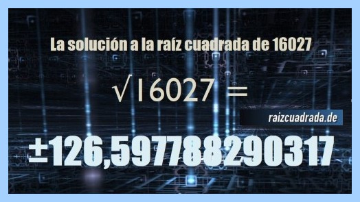 Solución que se obtiene en la resolución operación raíz del número 16027