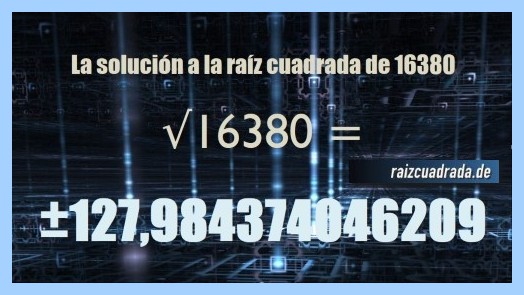 Solución que se obtiene en la operación matemática raíz de 16380