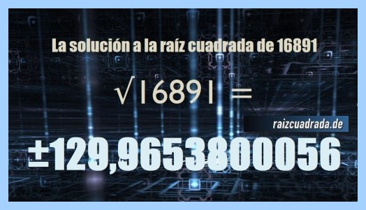 resultado conseguido en la resolución operación matemática raíz cuadrada del número 16891