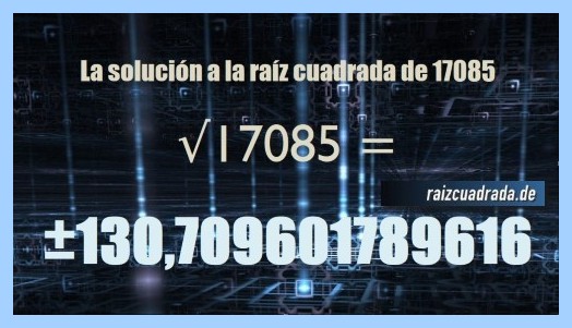 Número obtenido en la resolución operación matemática raíz cuadrada del número 17085