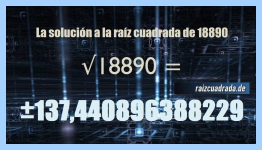 Solución que se obtiene en la resolución raíz cuadrada del número 18890