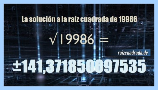 Solución obtenida en la resolución operación matemática raíz cuadrada del número 19986