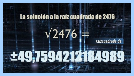 Solución obtenida en la operación matemática raíz del número 2476