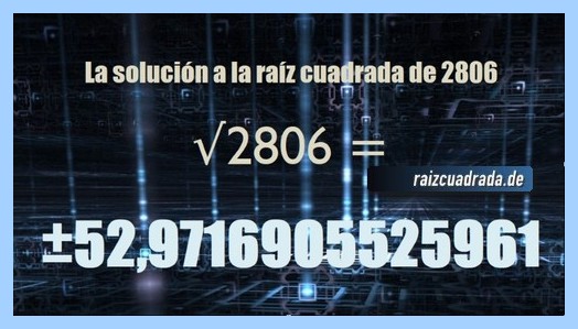 Solución conseguida en la resolución operación matemática raíz cuadrada del número 2806