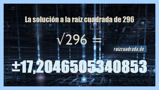 Solución final de la resolución operación raíz cuadrada de 296