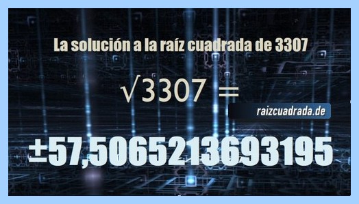 Solución obtenida en la resolución operación matemática raíz cuadrada de 3307