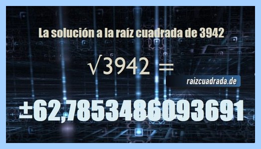 resultado que se obtiene en la resolución operación matemática raíz cuadrada de 3942
