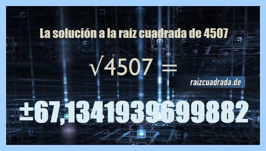 Solución finalmente hallada en la resolución operación matemática raíz del número 4507