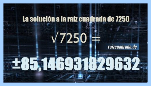 Solución que se obtiene en la operación matemática raíz cuadrada de 7250