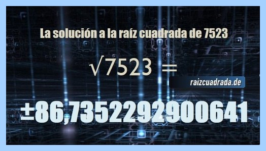 Solución que se obtiene en la resolución raíz cuadrada de 7523