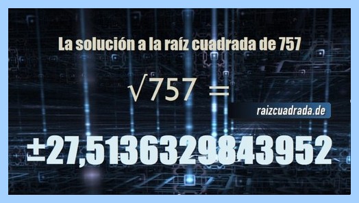 Solución final de la operación matemática raíz cuadrada de 757